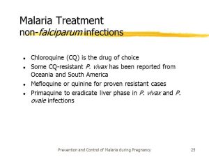 Treatment for non-falciparum malaria infections
